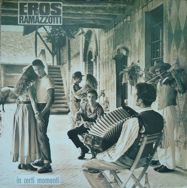 Eros Ramazzotti ‎– In Certi Momenti