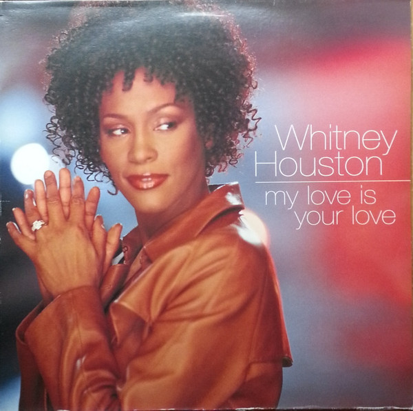 Whitney Houston ‎– My Love Is Your Love