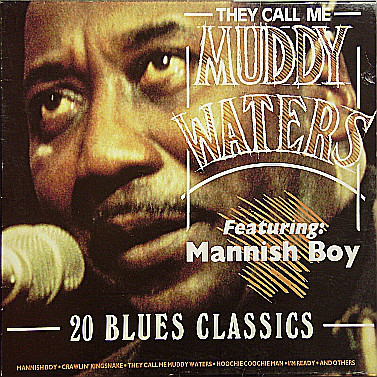 Muddy Waters ‎– They Call Me Muddy Waters, Featuring Mannish Boy, 20 Blues Classics(Только КОНВЕРТ!!!)
