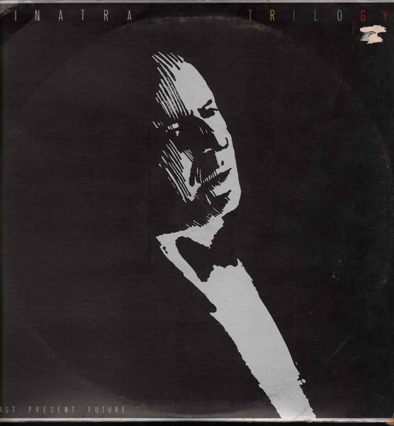 Frank Sinatra ‎– Trilogy: Past, Present & Future