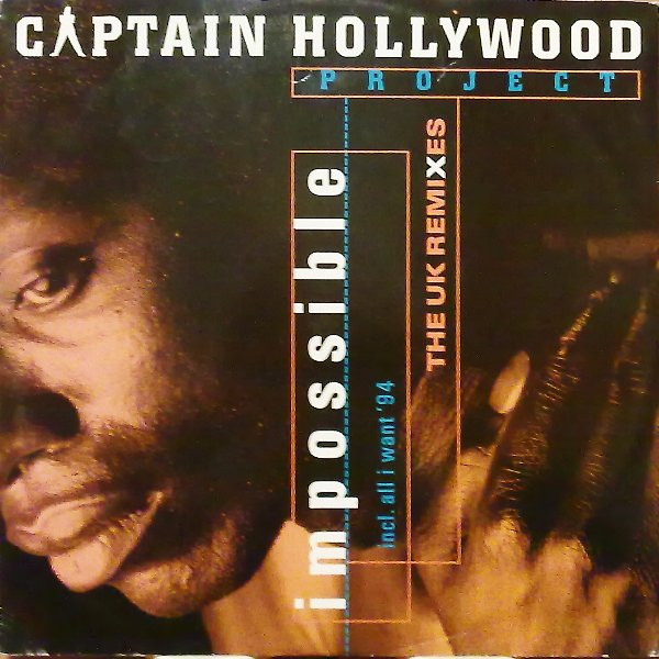 Captain Hollywood Project ‎– Impossible - The UK Remixes