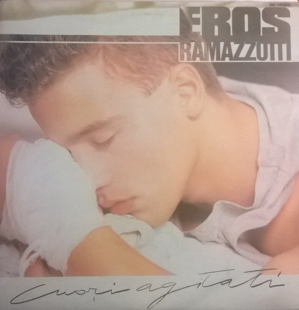 Eros Ramazzotti ‎– Cuori Agitati