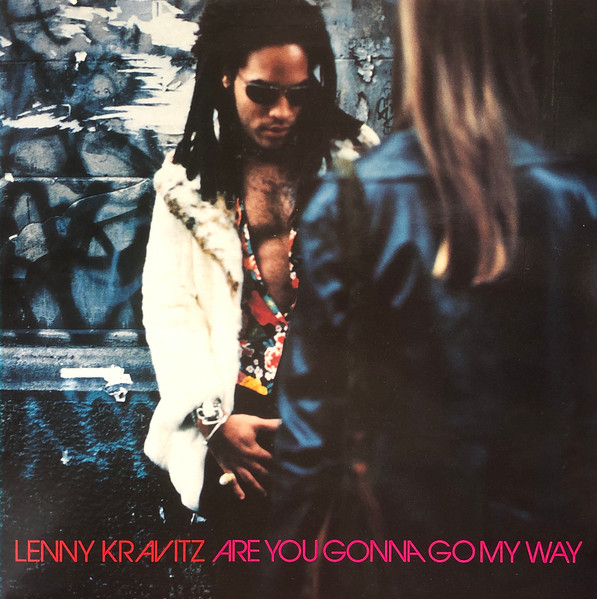 Lenny Kravitz ‎– Are You Gonna Go My Way