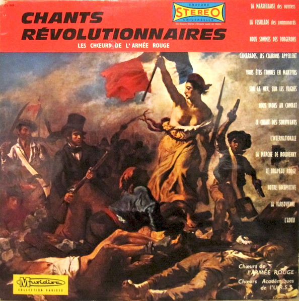 Choeurs De L'Armée RougeChoeurs Académiques De L'U.R.S.S.ChoeursOrchestre Symphonique De Radio Moscou ‎– Chants Révolutionnaires