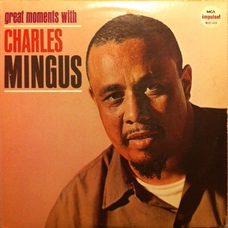 Charles Mingus ‎– Great Moments With Charles Mingus