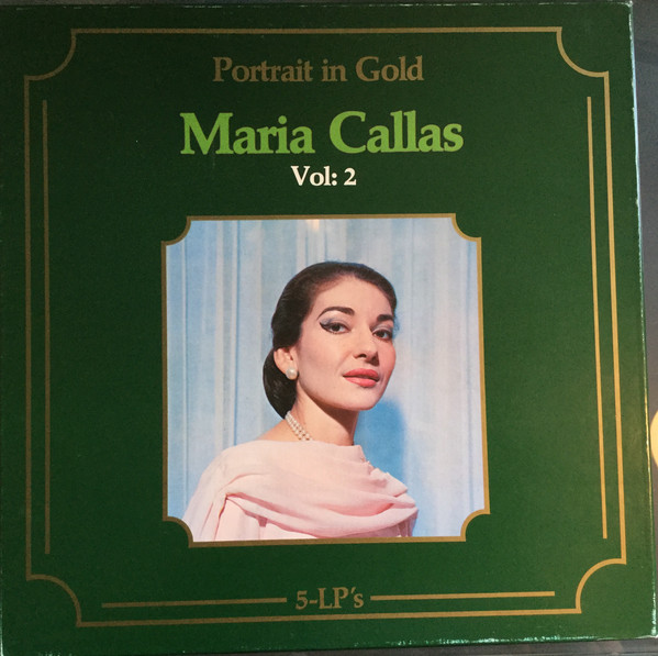 Maria Callas ‎– Portrait In Gold Vol: 2
