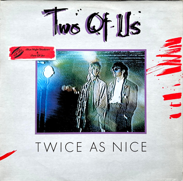 Two Of Us ‎– Twice As Nice