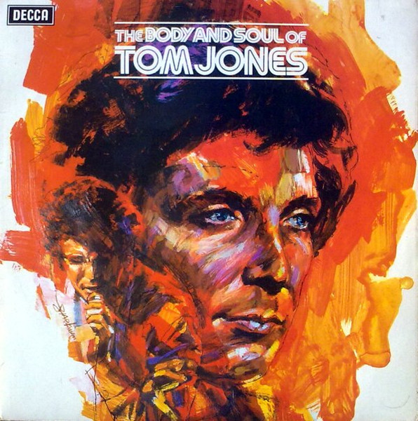 Tom Jones ‎– The Body And Soul Of Tom Jones