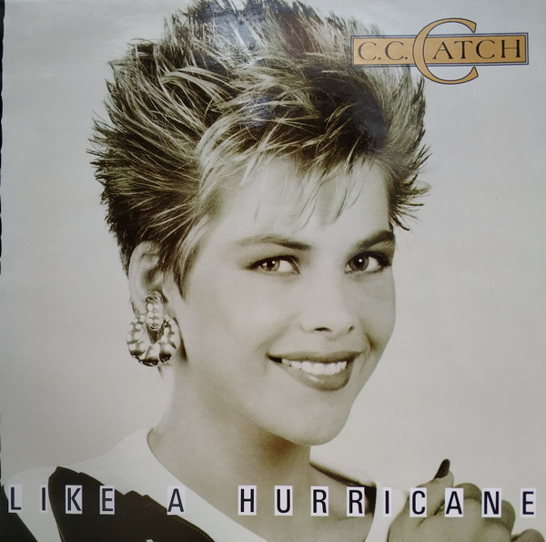 C.C. Catch ‎– Like A Hurricane