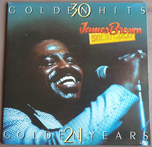 James Brown ‎– Solid Gold (30 Golden Hits 21 Golden Years)