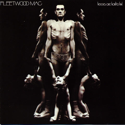 Fleetwood Mac ‎– Heroes Are Hard To Find