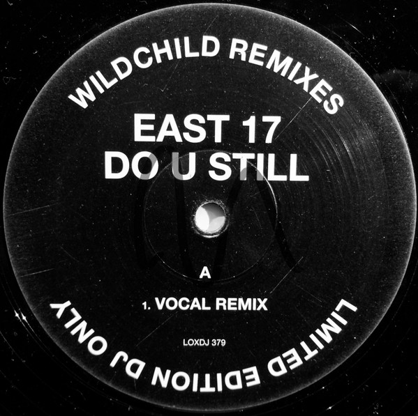 East 17 ‎– Do U Still (Wildchild Remixes)