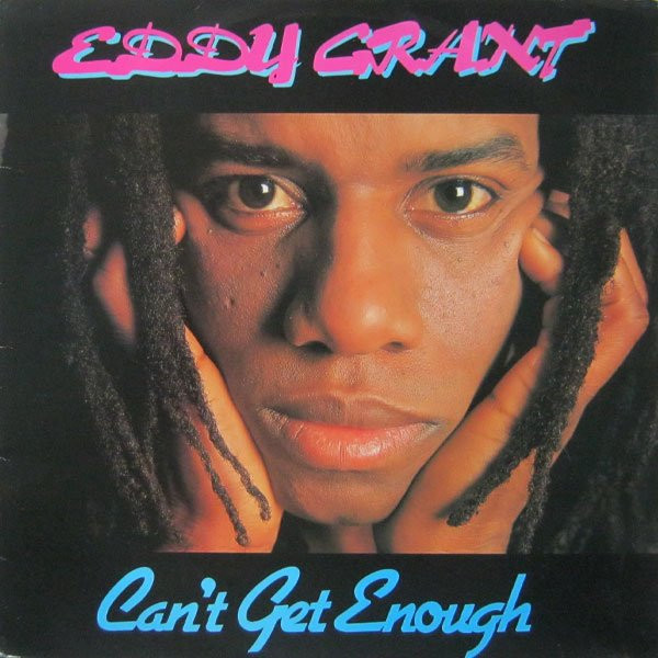 Eddy Grant ‎– Can't Get Enough