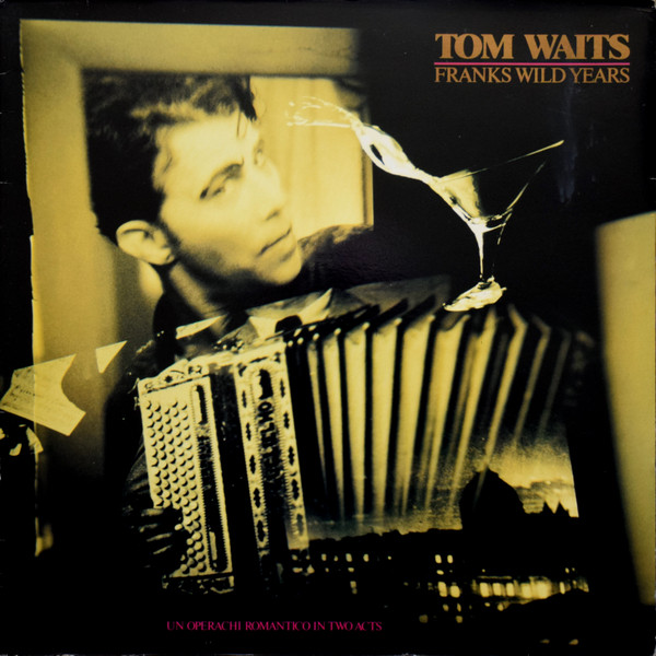 Tom Waits ‎– Franks Wild Years