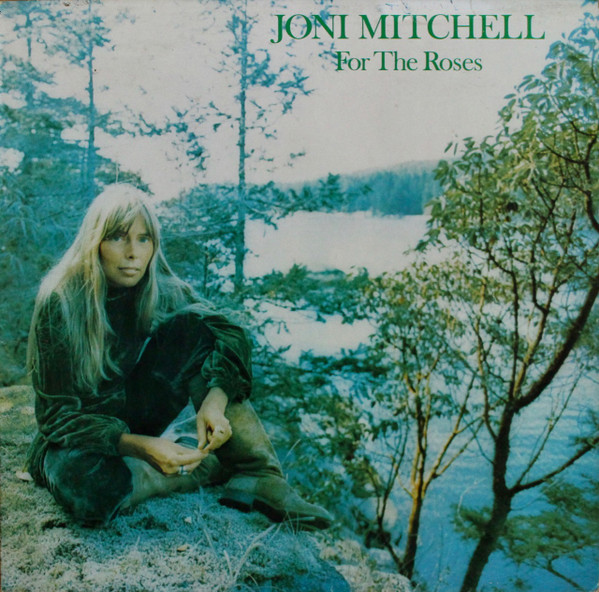 Joni Mitchell ‎– For The Roses