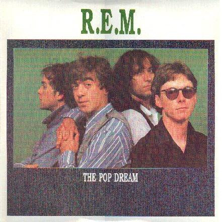 R.E.M. ‎– The Pop Dream