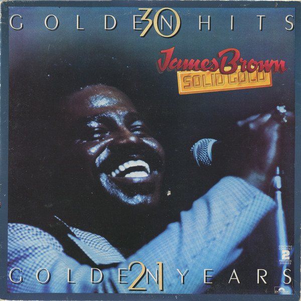 James Brown ‎– Solid Gold (30 Golden Hits 21 Golden Years)