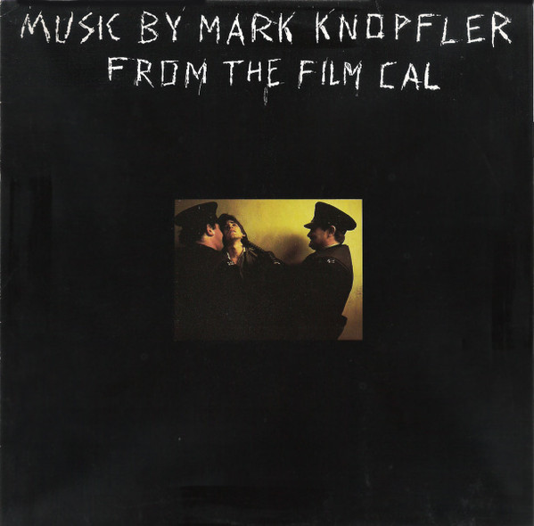 Mark Knopfler ‎– Music By Mark Knopfler From The Film Cal