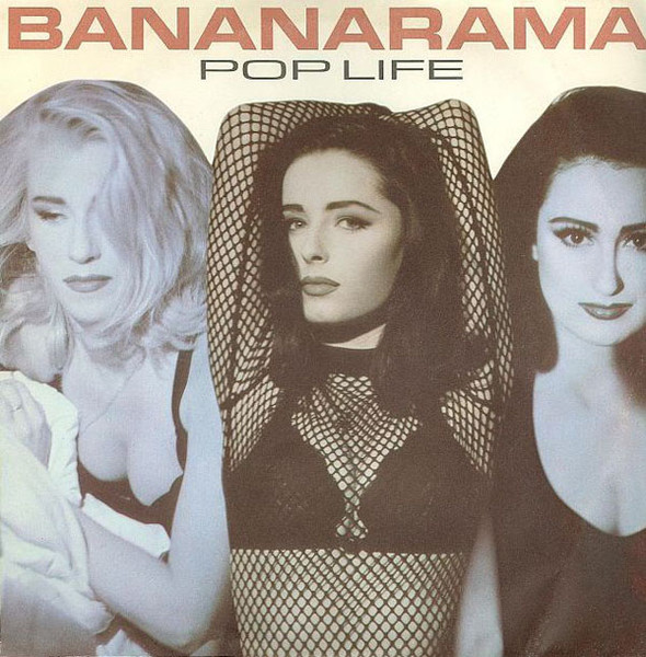 Bananarama ‎– Pop Life