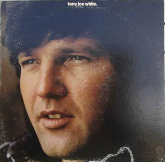 Tony Joe White ‎– Tony Joe White