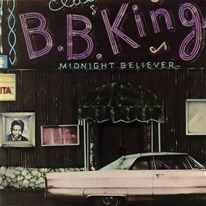 B.B. King ‎– Midnight Believer