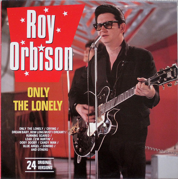 Roy Orbison ‎– Only The Lonely