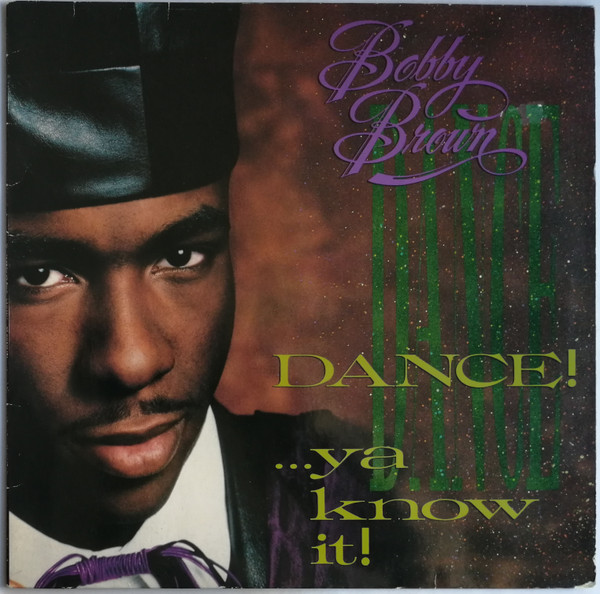 Bobby Brown ‎– Dance!...Ya Know It!