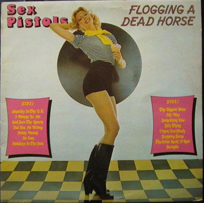 Sex Pistols ‎– Flogging A Dead Horse
