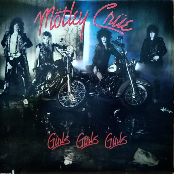 Mötley Crüe ‎– Girls, Girls, Girls