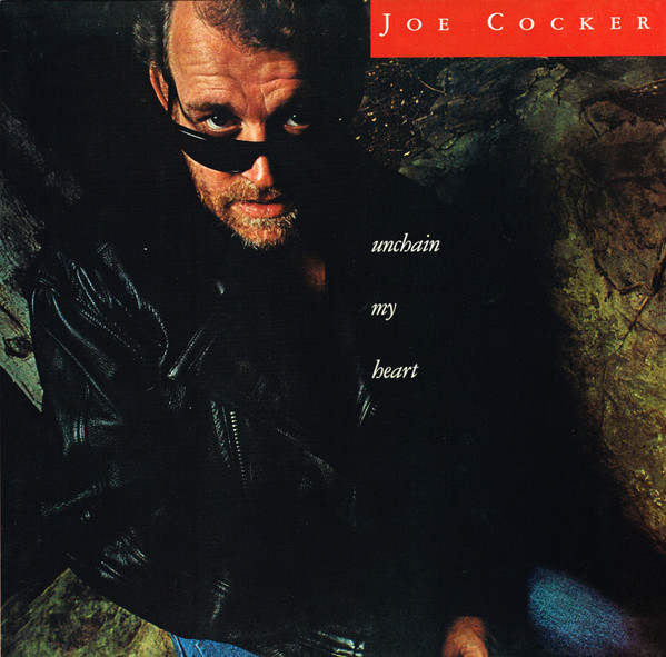 Joe Cocker ‎– Unchain My Heart