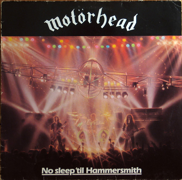 Motörhead ‎– No Sleep 'til Hammersmith