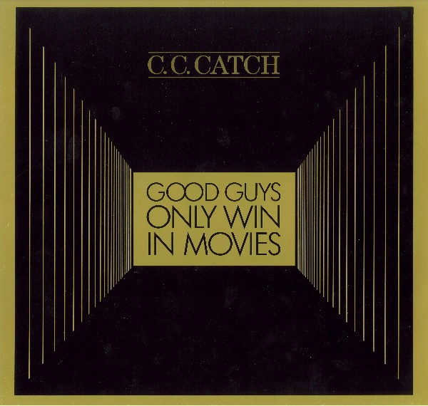 C.C. Catch ‎– Good Guys Only Win In Movies