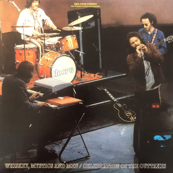 The Doors ‎– Whiskey, Mystics And Men / Celebration Of The Outtakes