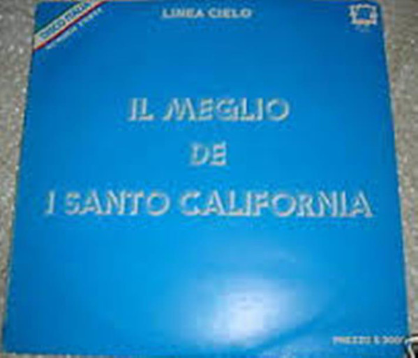 I Santo California ‎– Il Meglio De I Santo California
