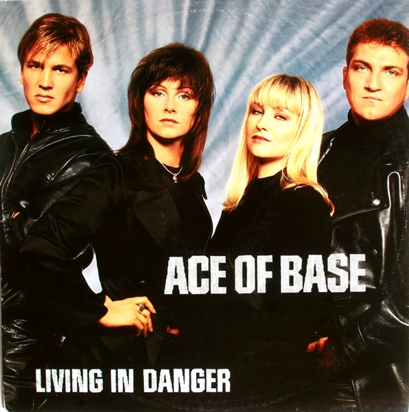 Ace Of Base ‎– Living In Danger
