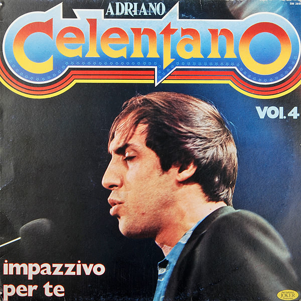Adriano Celentano ‎– Vol. 4 - Impazzivo Per Te