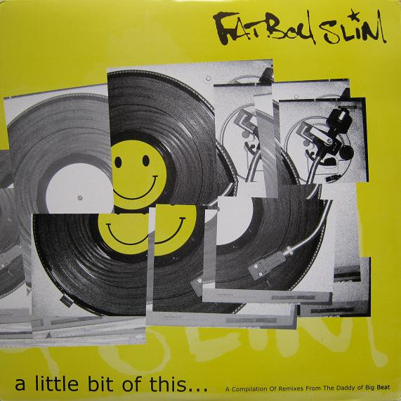 Fatboy Slim ‎– A Little Bit Of This...