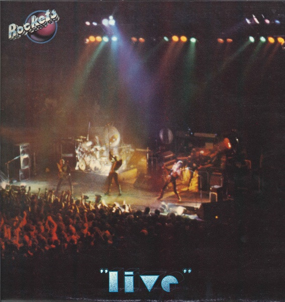 Rockets ‎– Live
