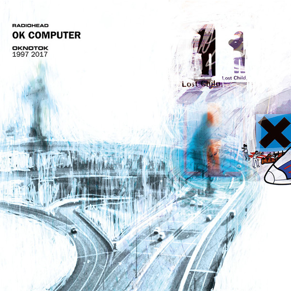 Radiohead ‎– OK Computer OKNOTOK 1997 2017