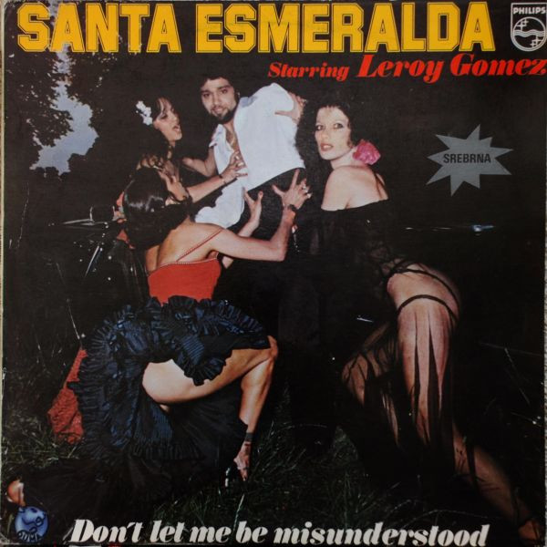Santa Esmeralda ‎– Don't Let Me Be Misunderstood