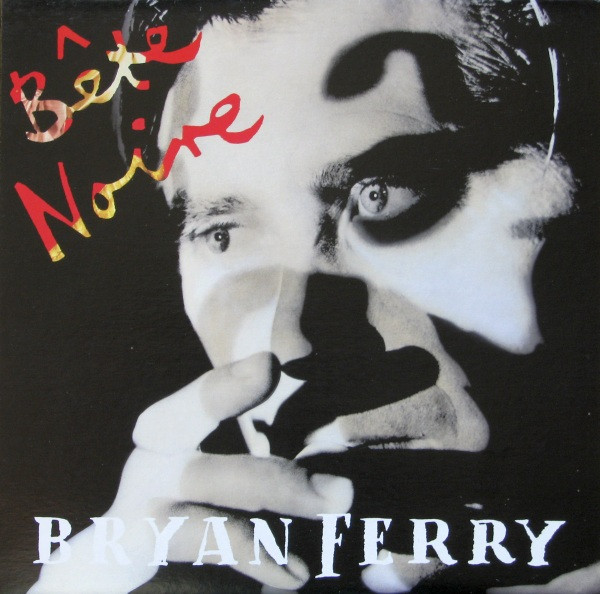 Bryan Ferry ‎– Bête Noire