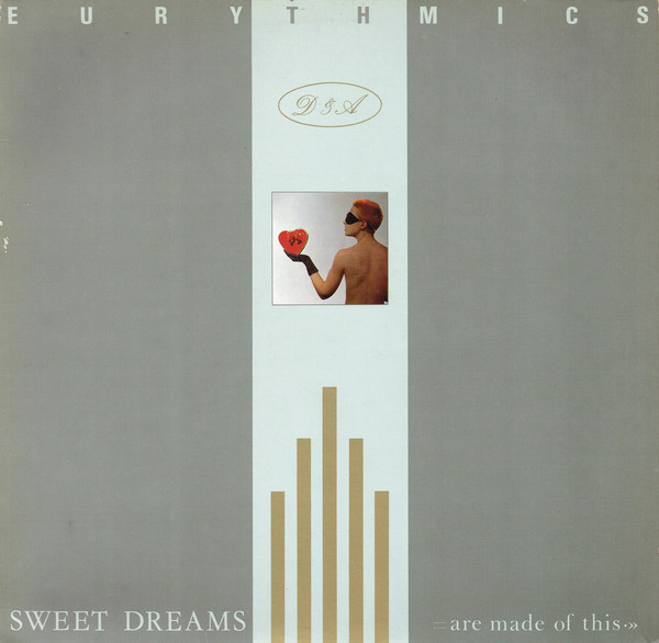 Eurythmics ‎– Sweet Dreams (Are Made Of This)
