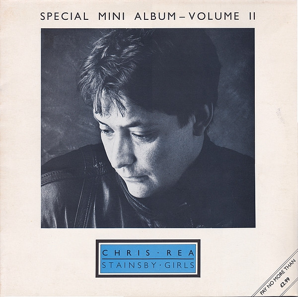 Chris Rea ‎– Stainsby Girls (Special Mini Album - Volume II)