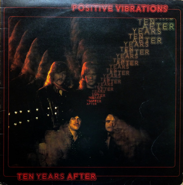 Ten Years After ‎– Positive Vibrations