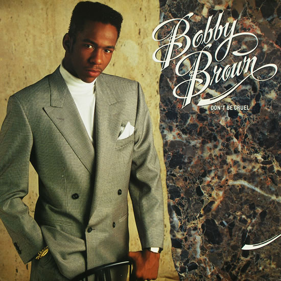Bobby Brown ‎– Don't Be Cruel