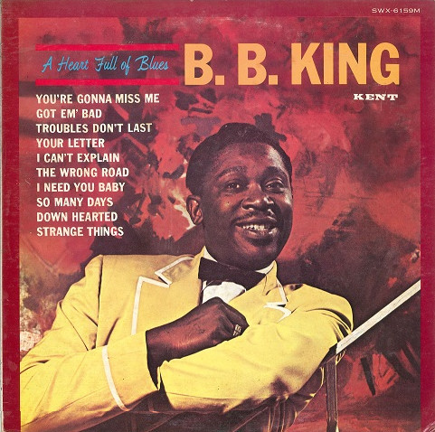 B.B. King ‎– A Heart Full Of Blues