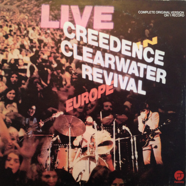 Creedence Clearwater Revival ‎– Live In Europe
