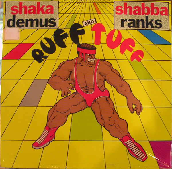 Chaka DemusShabba Ranks ‎– Ruff And Tuff