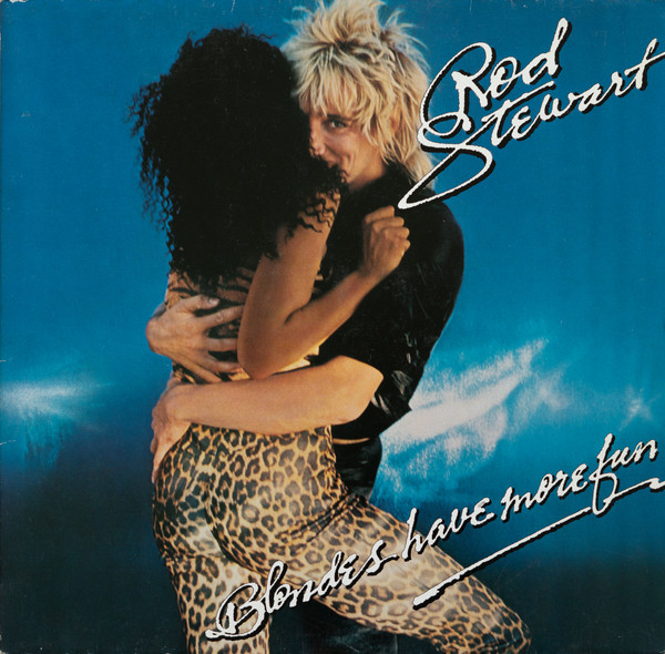 Rod Stewart ‎– Blondes Have More Fun