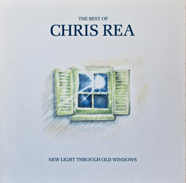 Chris Rea ‎– New Light Through Old Windows (The Best Of Chris Rea)